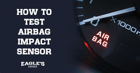 test impact sensor|eagles airbag sensor test.